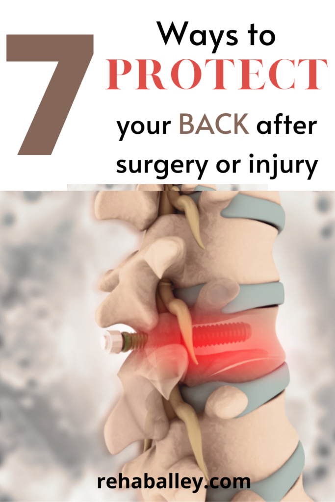 7 Ways to Protect your Back after Surgery or Injury