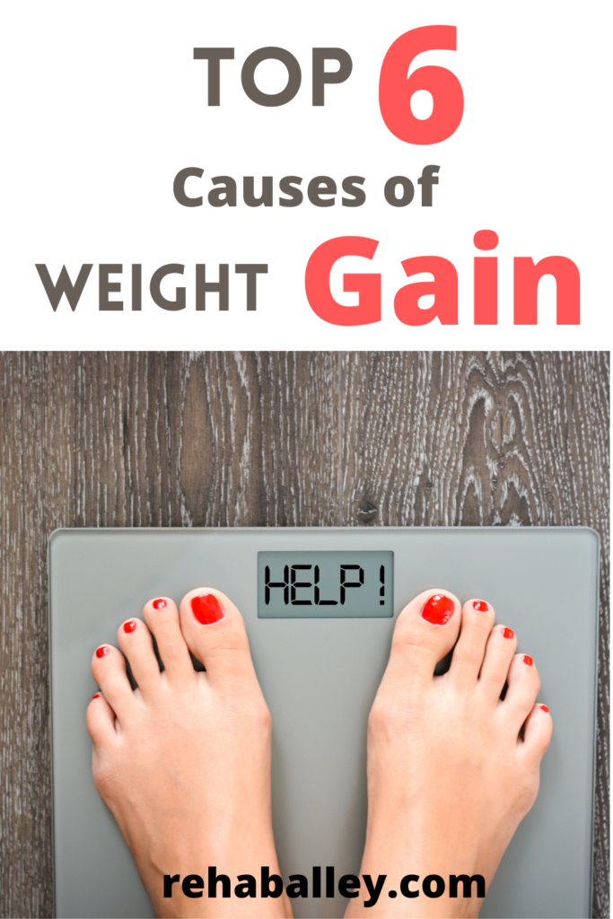 Top 6 causes of weight gain